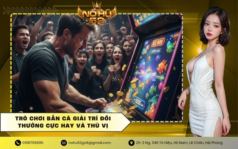 Bắn cá giải trí đổi thưởng