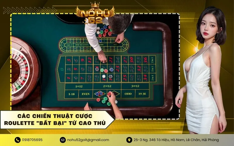 Các Chiến Thuật Cược Roulette Bất Bại Từ Cao Thủ
