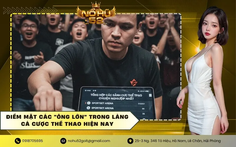Điểm Mặt Các Ông Lớn Trong Làng Cá Cược Thể Thao Hiện Nay