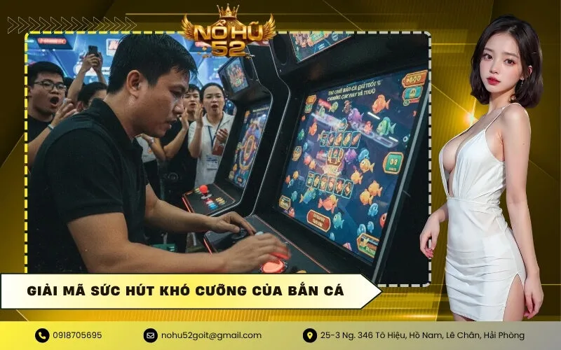 Giải mã sức hút khó cưỡng của Bắn Cá
