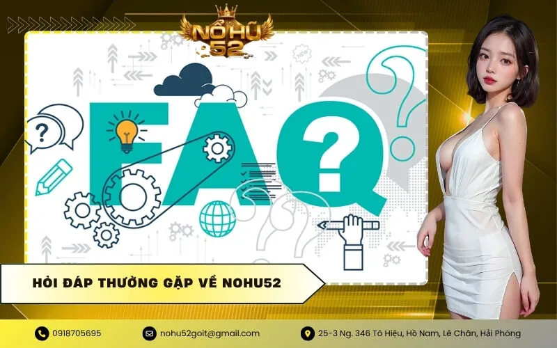 Hỏi Đáp Thường Gặp Về NOHU52