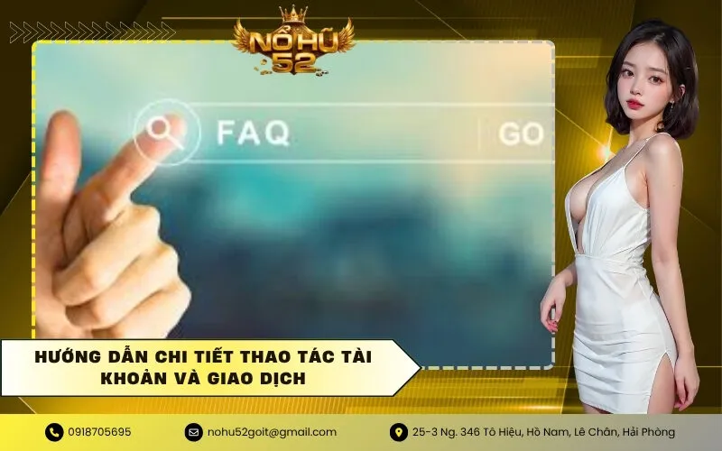 Hướng dẫn chi tiết thao tác tài khoản và giao dịch