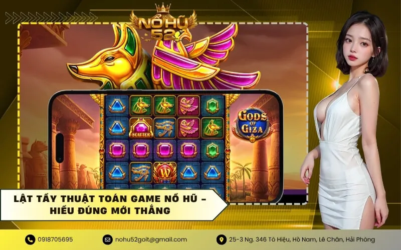 Lật Tẩy Thuật Toán Game Nổ Hũ - Hiểu Đúng Mới Thắng
