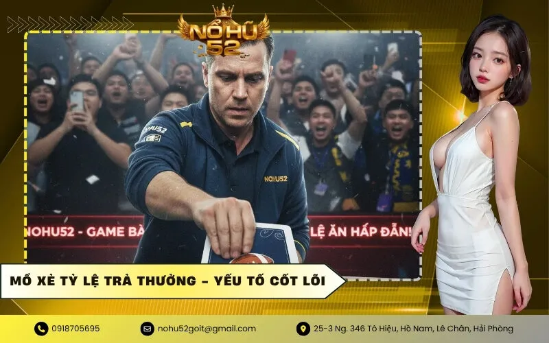 Mổ xẻ tỷ lệ trả thưởng - Yếu tố cốt lõi