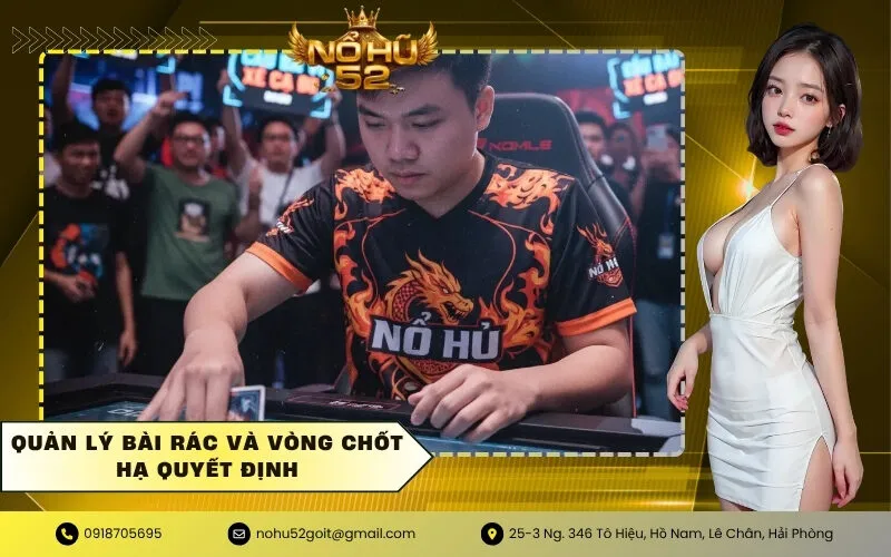 Quản Lý Bài Rác và Vòng Chốt Hạ Quyết Định