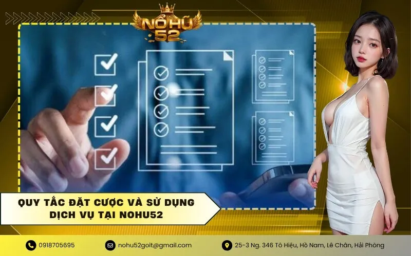 Quy tắc đặt cược và sử dụng dịch vụ tại NOHU52