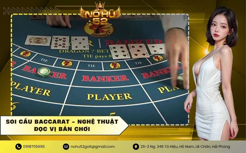 Soi Cầu Baccarat - Nghệ Thuật Đọc Vị Bàn Chơi