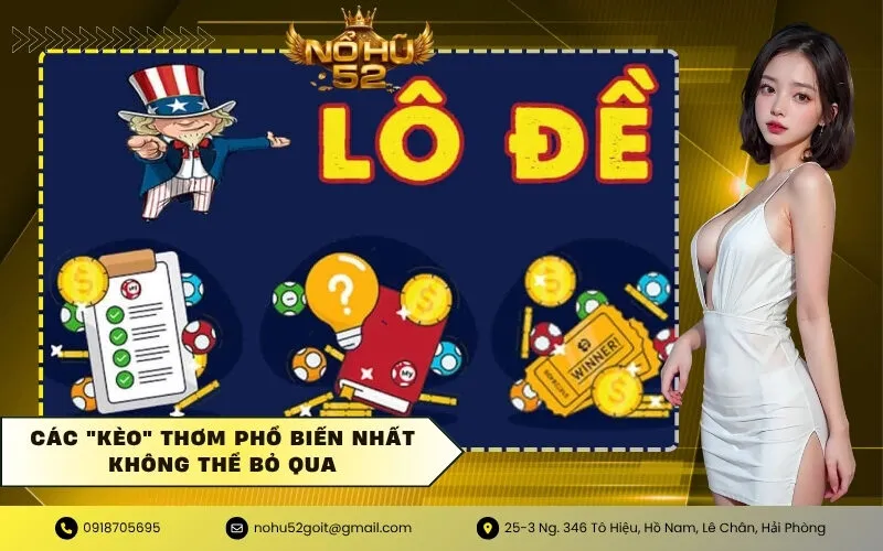 Các kèo thơm phổ biến nhất không thể bỏ qua