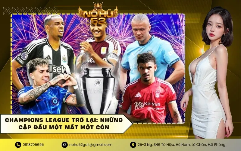 Champions League trở lại Những cặp đấu một mất một còn