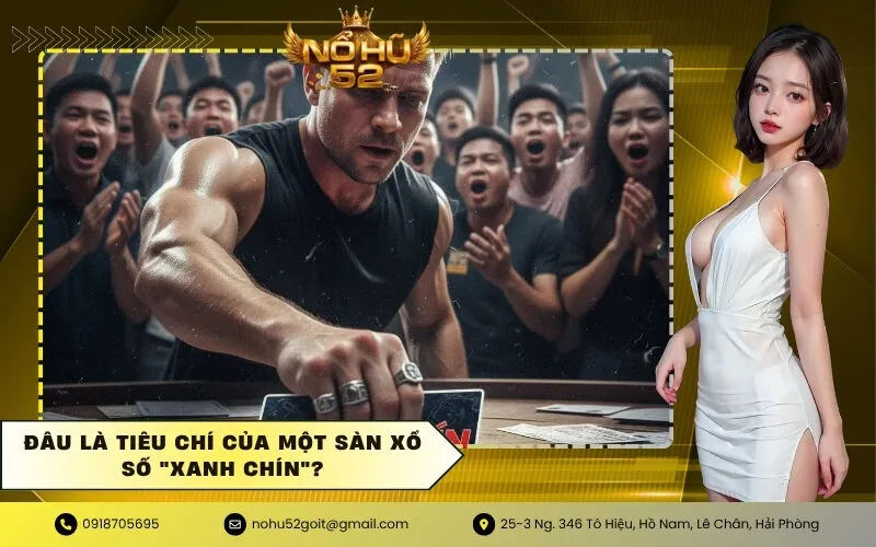 Đâu là tiêu chí của một sàn xổ số Xanh Chín