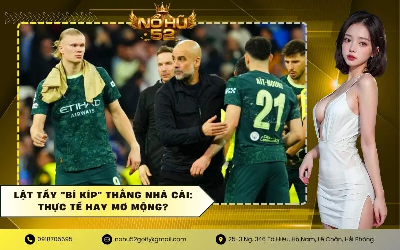 Lật Tẩy Bí Kíp Thắng Nhà Cái Thực Tế Hay Mơ Mộng