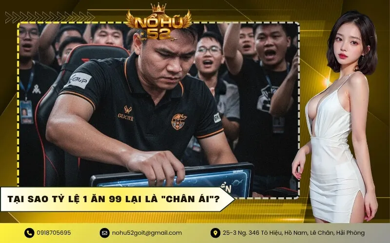 Tại sao tỷ lệ 1 ăn 99 lại là chân ái