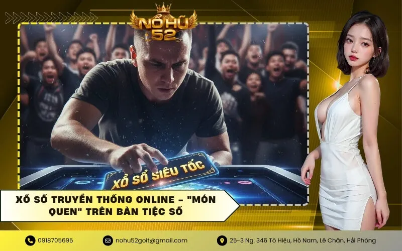Xổ số truyền thống online - Món quen trên bàn tiệc số